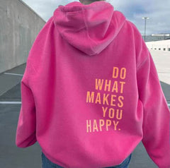 Loose Sport Hoodie Do What Makes You Happy Print Sweatshirt Hooded Clothing - ProTrendyz